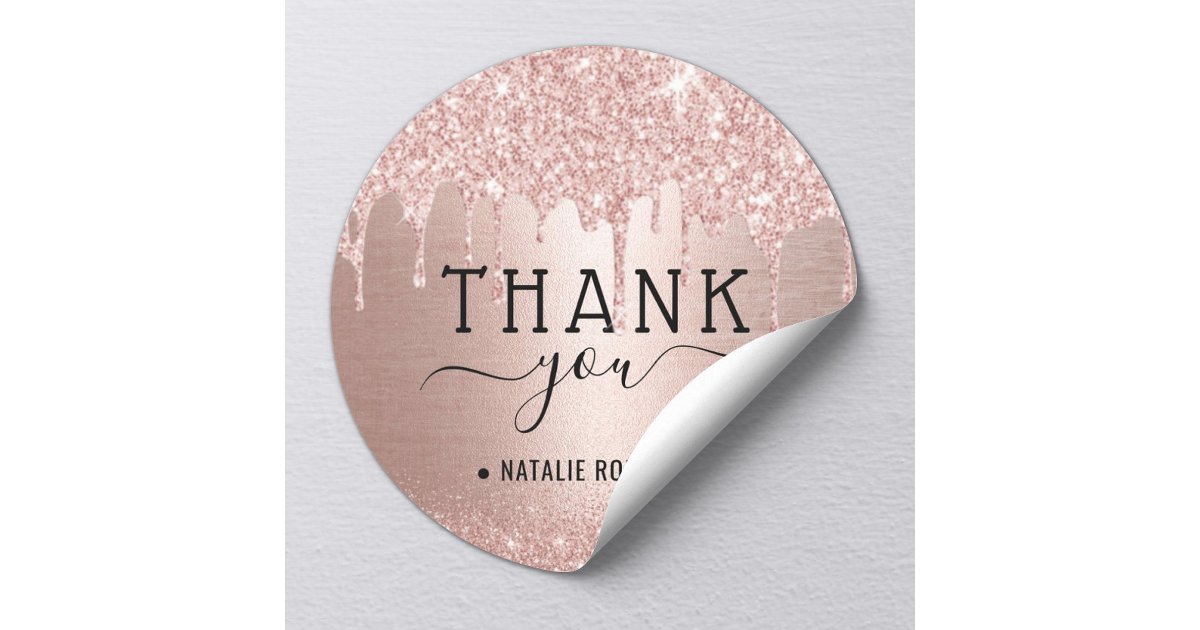 Modern Rose Gold Glitter Drips Thank You Classic Round Sticker | Zazzle