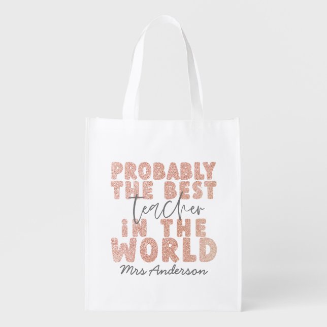 Modern rose gold glitter typography best teacher grocery bag (Front)