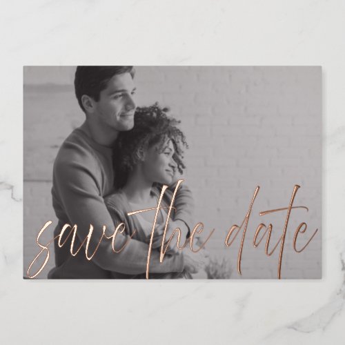 Modern Rose Gold Handwriting Photo Save the Date Foil Invitation