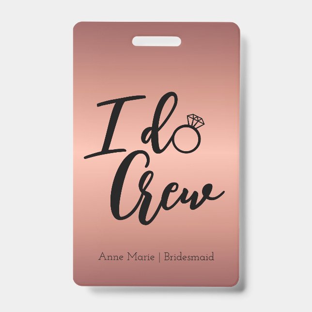 Modern Rose Gold I Do Crew Bachelorette Badge (Front)