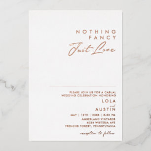 Modern   Rose Gold Nothing Fancy Just Love Real Foil Invitation