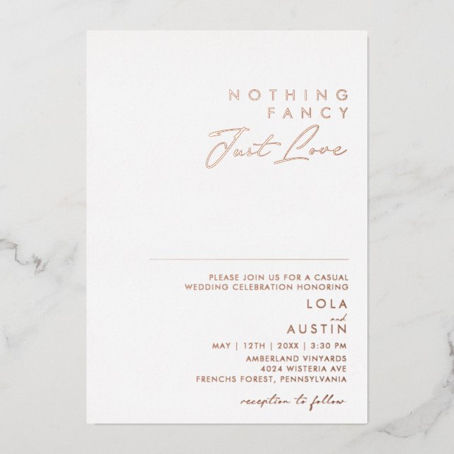 Modern | Rose Gold Nothing Fancy Just Love Real Foil Invitation (Front)