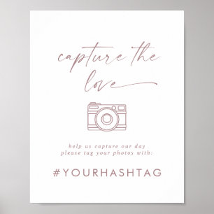 Modern Rose Gold Script Capture The Love Hashtag Poster