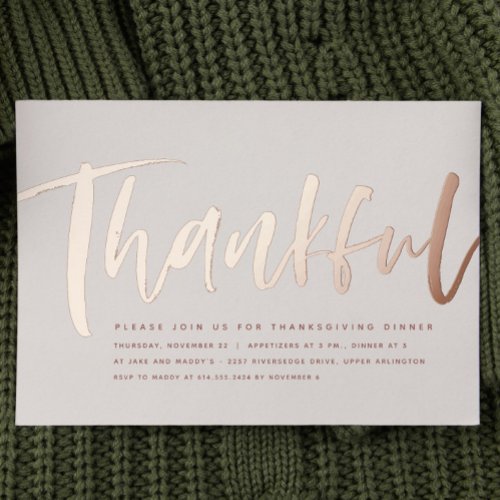 Modern rose gold thankful Thanksgiving dinner Foil Invitation