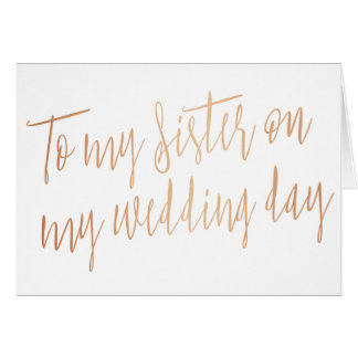 Modern Rose Gold "To my sister on my wedding day" Card