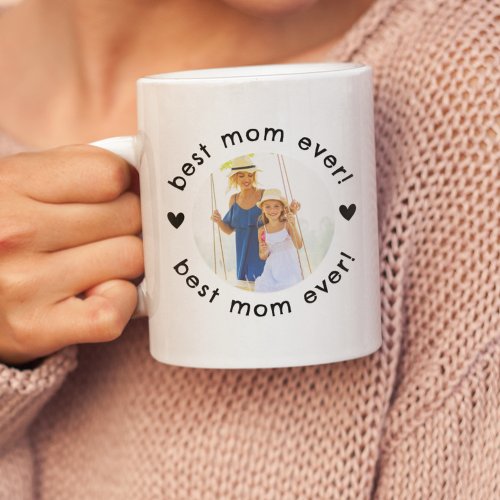 Modern Round Photo Best Mom Ever Coffee Mug