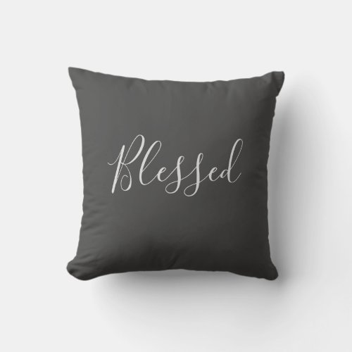 Modern rustic dark gray blessed script throw pillow