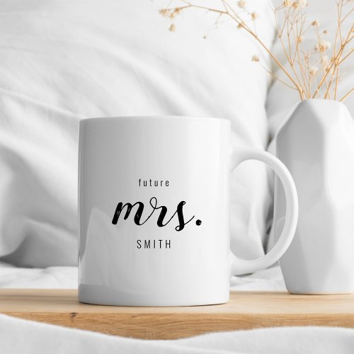 Modern Rustic Future Mrs Engagement Gift Coffee Mug