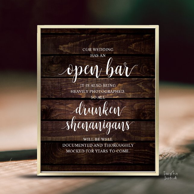 Modern Rustic Wedding Open Bar Drunken Shenanigans Poster (Modern Rustic Wedding Open Bar Drunken Shenanigans Poster in Cottage Dark Wood Background)