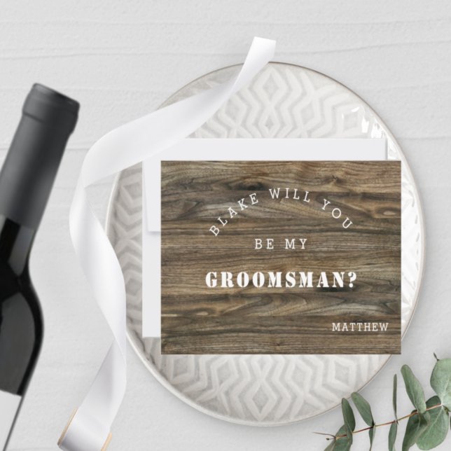 Modern Rustic Wood, Will You Be My Groomsman Card (Creator Uploaded)