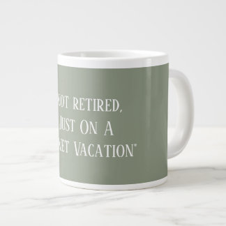 Modern Sage Green Cute Funny Saying Retirement  Giant Coffee Mug