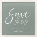 Modern Sage Green Wedding Save the Date Glass Coaster<br><div class="desc">This trendy Save the Date is perfect to announce your happy news.</div>