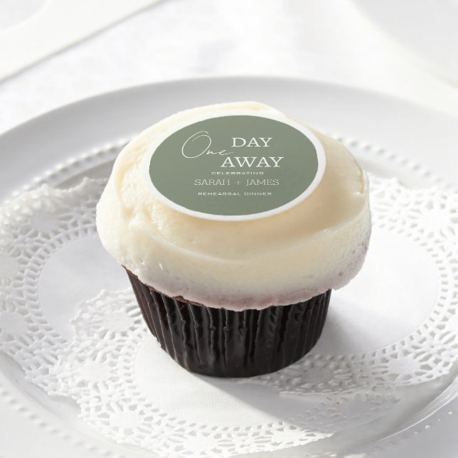Modern Sage Rehearsal Dinner One Day Away Wedding  Edible Frosting Rounds (Cupcake)