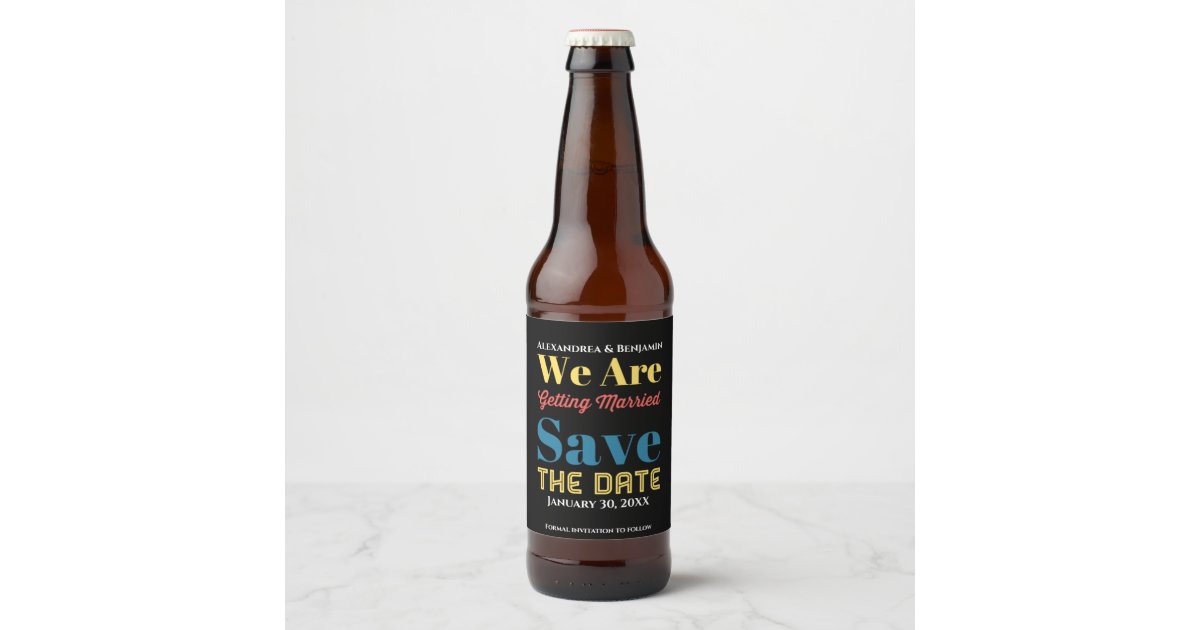 Modern Save The Date Announcement Beer Bottle Label | Zazzle