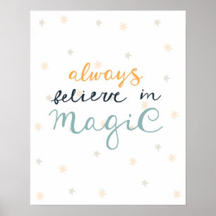 Modern scandi always believe in magic nursery poster
