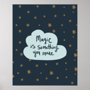 Modern scandi magic is something you make  nursery poster
