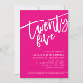 MODERN SCRIPT 25th birthday party hot pink white Invitation (Front)