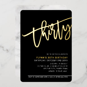 MODERN SCRIPT 30th birthday party black white gold Foil Invitation