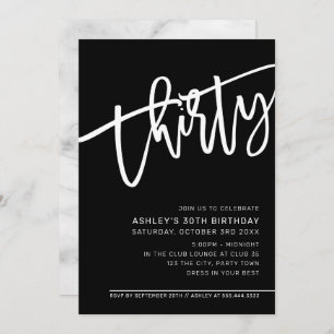 MODERN SCRIPT 30th birthday party black white Invitation