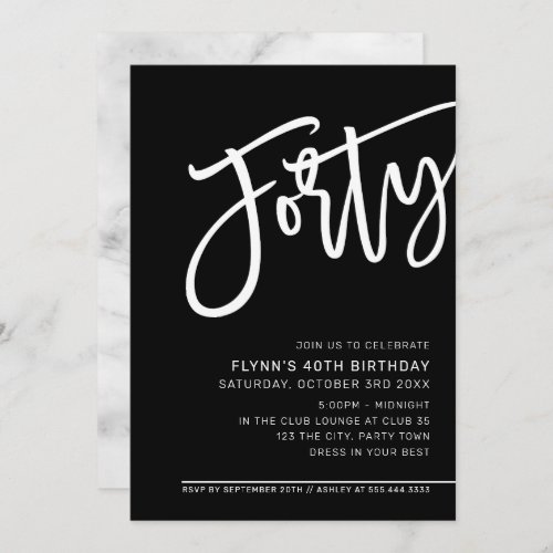 MODERN SCRIPT 40th birthday party black white Invitation