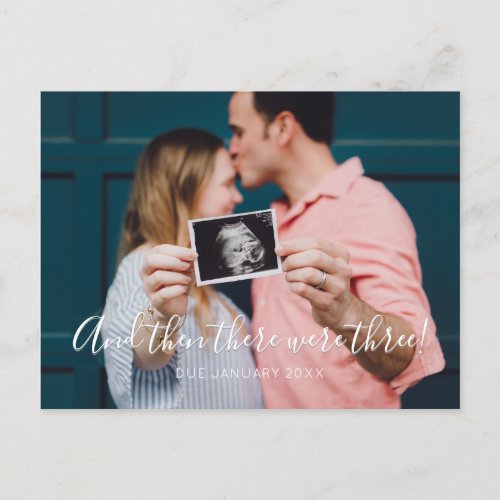 Modern Script And Then There Were Three Pregnancy Announcement Postcard