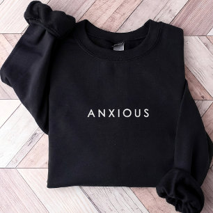 Modern Script Anxious Sweater Mental Health Gift
