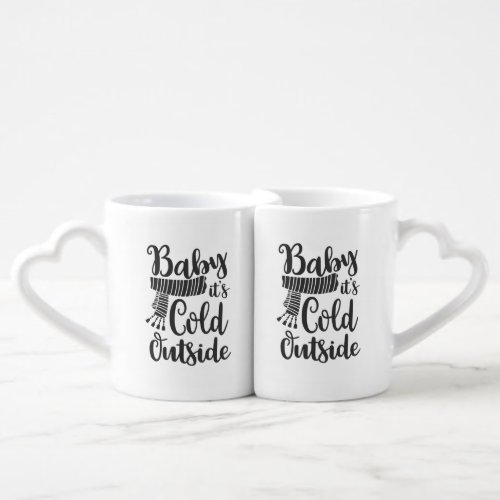 Modern Script Baby Its Cold Outside Lovers Mugs