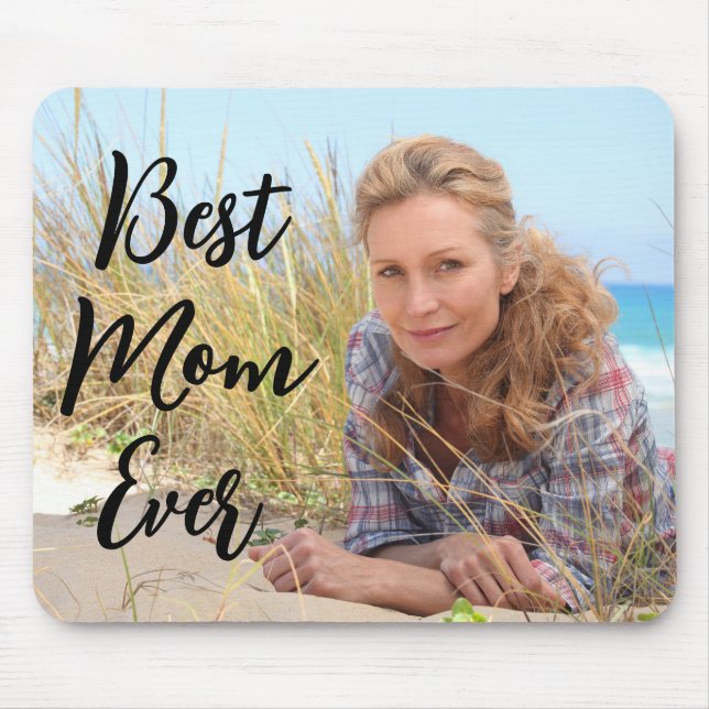 Modern Script Best Mom Ever Photo Mouse Pad (Front)