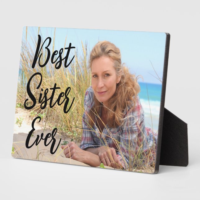 Modern Script Best Sister Ever Photo Plaque (Side)