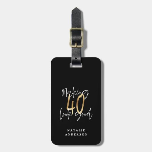 Modern script black and gold 40th birthday  luggage tag