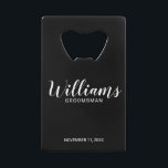 Modern Script Black Personalized Groomsmen Credit Card Bottle Opener<br><div class="desc">Modern Script Personalized Groomsmen Bottle Opener
featuring personalized groomsman's name in white modern script font style with title and wedding date in modern sans serif font style on black background.

Also perfect for Maid of Honor,  Flower Girl,  Mother of the Bride,  Groomsmen,  Best man and more.</div>