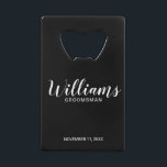 Modern Script Black Personalized Groomsmen Credit Card Bottle Opener<br><div class="desc">Modern Script Personalized Groomsmen Bottle Opener
featuring personalized groomsman's name in white modern script font style with title and wedding date in modern sans serif font style on black background.

Also perfect for Maid of Honor,  Flower Girl,  Mother of the Bride,  Groomsmen,  Best man and more.</div>