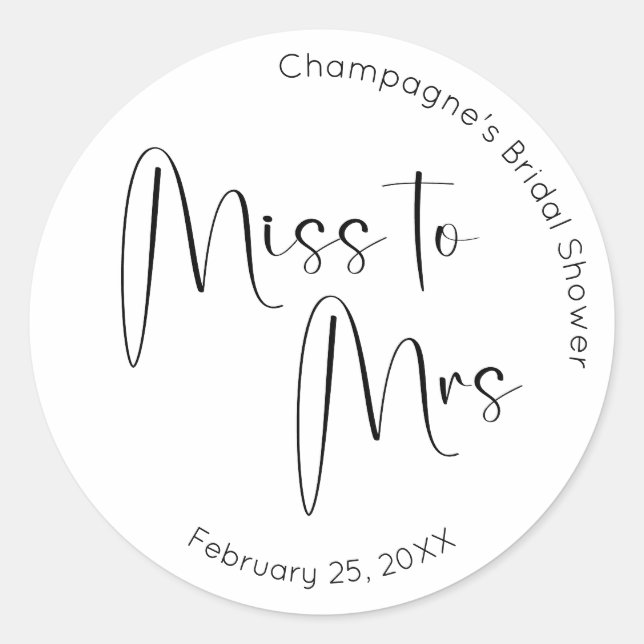 Modern Script Bridal Shower Miss to Mrs Classic Round Sticker (Front)