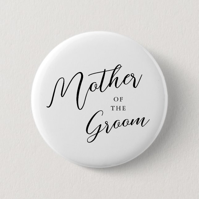 Modern Script Calligraphy Mother Of The Groom Button (Front)