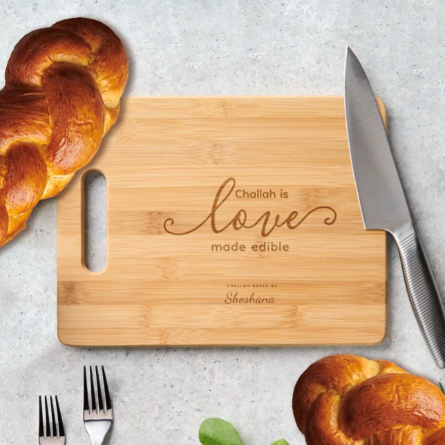 Modern Script Challah is Love Made Edible Engraved Cutting Board (Creator Uploaded)