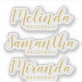 Modern Script Gold Personalized Bridesmaid's Name Sticker | Zazzle