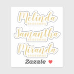 Modern Script Gold Personalized Bridesmaid's Name Sticker<br><div class="desc">Modern Personalized Bridesmaids Custom-Cut Sticker featuring personalized bridesmaid's name in gold modern script font style with title in gold modern sans serif font style. Also perfect for Maid of Honor, Flower Girl, Mother of the Bride and more. Please Note: The foil details are simulated in the artwork. No actual foil...</div>