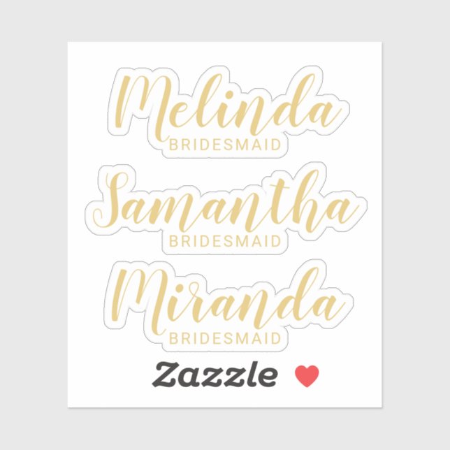 Modern Script Gold Personalized Bridesmaid's Name Sticker (Sheet)