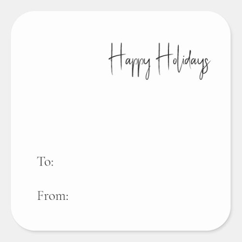 Modern Script Happy Holidays To From Square Sticker