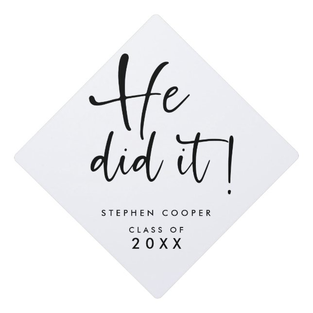 Modern Script He Did It Name  Graduation Cap Topper (Front)