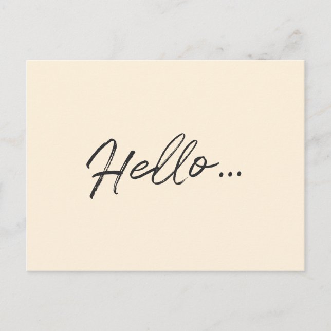Modern Script | Hello... Ivory Cream Minimalist Postcard (Front)