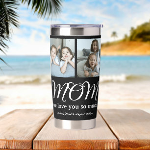 Modern Script Mom We Love You Photo Collage Insulated Tumbler