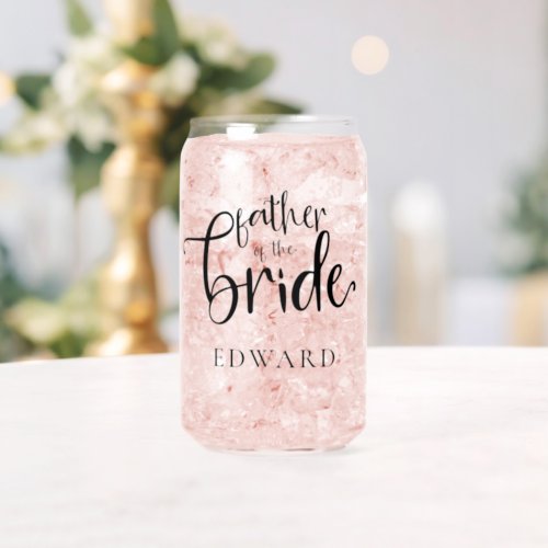 Modern Script Name Father of the Bride Gift Can Glass