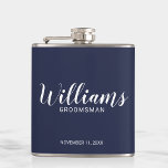 Modern Script Navy Blue Personalized Groomsmen Flask<br><div class="desc">Modern Script Navy Blue Personalized Groomsmen Flask
featuring personalized groomsman's name in modern calligraphy font style with title and wedding date in modern sans serif font style on navy blue background.

Also perfect for Father of the Bride,  Best man and more.</div>