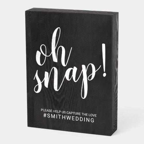 Modern Script Oh Snap Wedding Sign