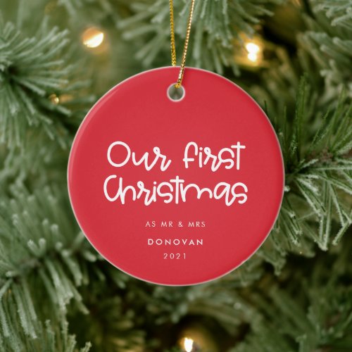 Modern script Our First Christmas wedding photo Ceramic Ornament