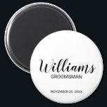 Modern Script Personalized Groomsman Magnet<br><div class="desc">Personalized Groomsman Gifts
featuring personalized groomsman's name in black modern script font style with title and wedding date in modern sans serif font style on white background.

Also perfect for best man,  father of the bride,  bridesmaid,  maid of honor,  mother of the bride and more.</div>