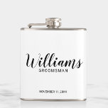 Modern Script Personalized Groomsmen Flask<br><div class="desc">Modern Script Personalized Groomsmen Flask
featuring personalized groomsman's name in black modern script font style with title and wedding date in modern sans serif font style on white background.

Also perfect for Father of the Bride,  Best man and more.</div>