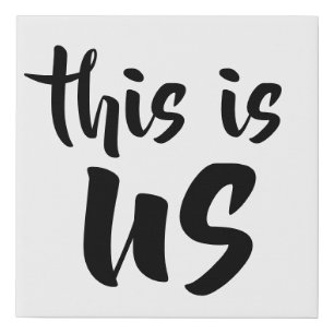 Modern Script Quote: This is Us Faux Canvas Print