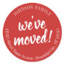 Modern Script Red Maroon We've Moved New Address Classic Round Sticker